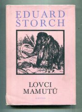 kniha Lovci mamutů román z pravěku, Albatros 1977