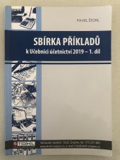 kniha Sbírka příkladů k učebnici Účetnictví 2019 1. Díl, Pavel Štohl 2019