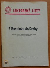 kniha Z Buzuluku do Prahy Met. materiál, určený pro přípravu besed ke knize [Ludvíka Svobody], Čes. ÚV SČSP 1975