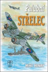 kniha Palubní střelec, Naše vojsko 2010