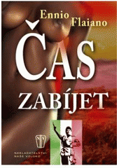 kniha Čas zabíjet, Naše vojsko 2007