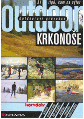 kniha Krkonoše 31 tipů, kam na výlet, Grada 2007