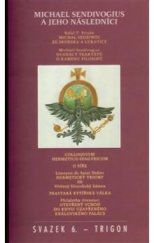 kniha Michael Sendivogius a jeho následníci, Trigon 2004