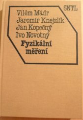 kniha Fyzikální měření Vysokošk. učebnice pro stud. obory 2l - Hornictví a hornická geologie, Státní nakladatelství technické literatury 1991