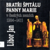 kniha Bratři špitálu Panny Marie v českých zemích 1204-1411, Sursum 1995
