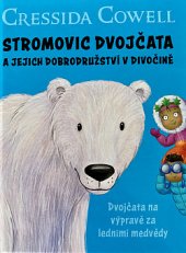 kniha Stromovic dvojčata a jejich dobrodružství v divočině Dvojčata na výpravě za ledními medvědy, Hodder Children's Books 2020
