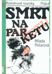 kniha Smrt na parketu, Práce 1986