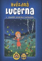 kniha Hvězdná lucerna 1. stupeň cestičky světlušek, Junák - svaz skautů a skautek ČR 2010