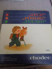 kniha Stůj! Pozor! ; Volno! : Chodec, SPN 1981