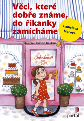 kniha Věci, které dobře známe, do říkanky zamícháme, Portál 2017