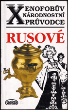 kniha Xenofobův národnostní průvodce. Rusové, Sagitta 1995