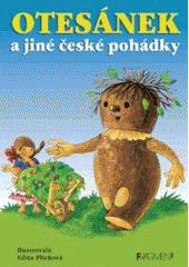 kniha Otesánek a jiné české pohádky, Fragment 2002