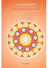 kniha Půst anebo posvícení vesmírný pohled na stravu a na naše zdraví, Medynamis 2002