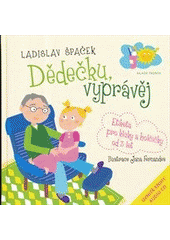 kniha Dědečku, vyprávěj etiketa pro kluky a holčičky od 3 let, Mladá fronta 2012