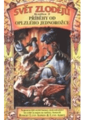 kniha Svět zlodějů II. Kniha druhá, - Příběhy od oplzlého jednorožce - Příběhy od oplzlého jednorožce, Perseus 2000