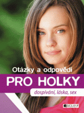 kniha Otázky a odpovědi pro holky – dospívání, láska, sex, Fragment 2015