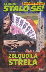 kniha Zbloudilá střela, Pražská vydavatelská společnost 2013