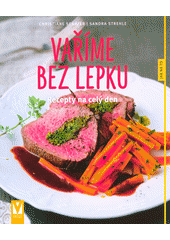 kniha Vaříme bez lepku Recepty na celý den, Vašut 2018