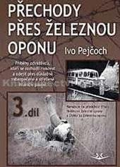 kniha Přechody přes železnou oponu příběhy odvážlivců, kteří se rozhodli riskovat a odejít přes důkladně zabezpečené a střežené hraniční pásmo, Svět křídel 2011