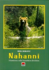 kniha Nahanni s kamerou a udicí kanadskou divočinou, Agentura Fox 2000