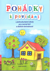 kniha Pohádky k povídání s jednoduchými úkoly pro rozvoj řečí a dalších dovedností, Rubico 2014