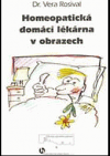 Homeopatická domácí lékárna v obrazech