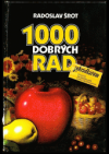 1000 dobrých rad zahrádkářům