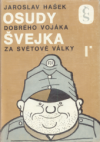 Osudy dobrého vojáka Švejka za světové války.