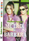 MC Erik & Barbara