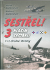 Sestřel! Hlásím sestřel!