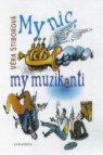 My nic, my muzikanti