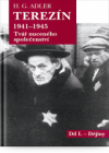 Terezín 1941-1945, tvář nuceného společenství