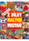Z dílny malých mistrů