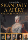 Skandály a aféry velkých panovníků