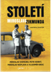 Století Miroslava Zikmunda