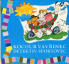 Kocour Vavřinec, detektiv sportovec