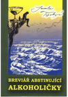 Breviář abstinující alkoholičky